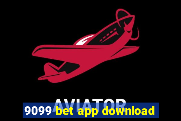 9099 bet app download